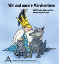 Wir und unsere Märchentiere